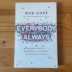 Paperback book “Everybody Always” by Bob Goff